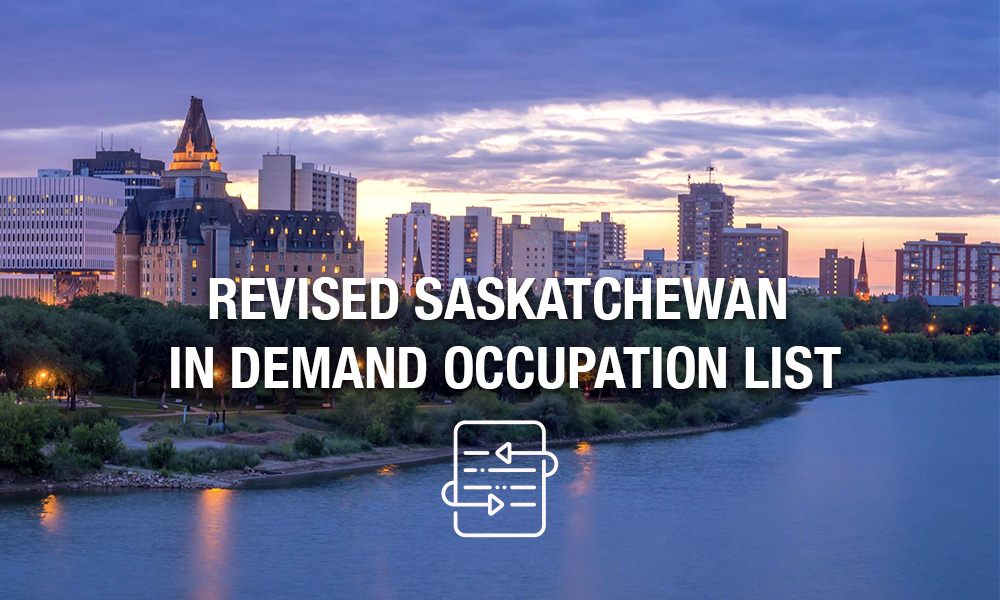 Revised Saskatchewan In Demand Occupation List in April 2019 attracts candidates with explicit work experience