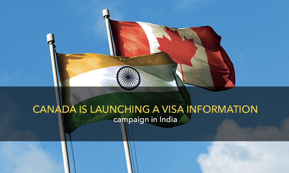 Canada is launching a visa information campaign in India