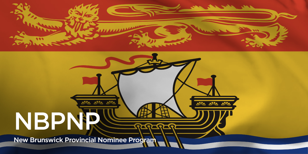 New Brunswick Provincial Nomination Program (NBPNP) Canada & Job Opportunities